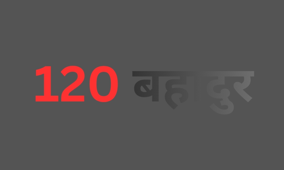 120 Bahadur 